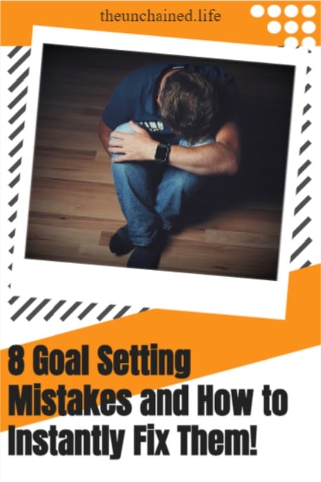 8 Goal Setting Mistakes
