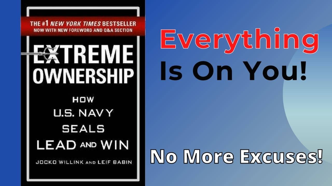 Extreme Ownership Book Summary: It's ALL on YOU!