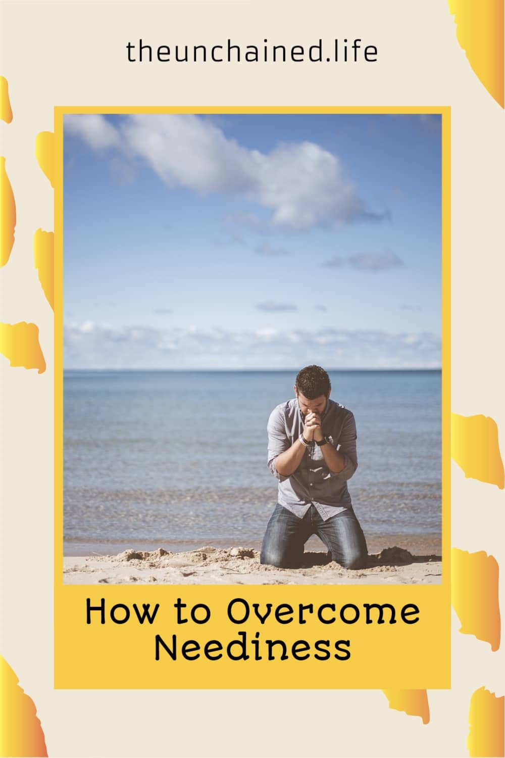 The Ultimate Guide on How to Overcome Neediness